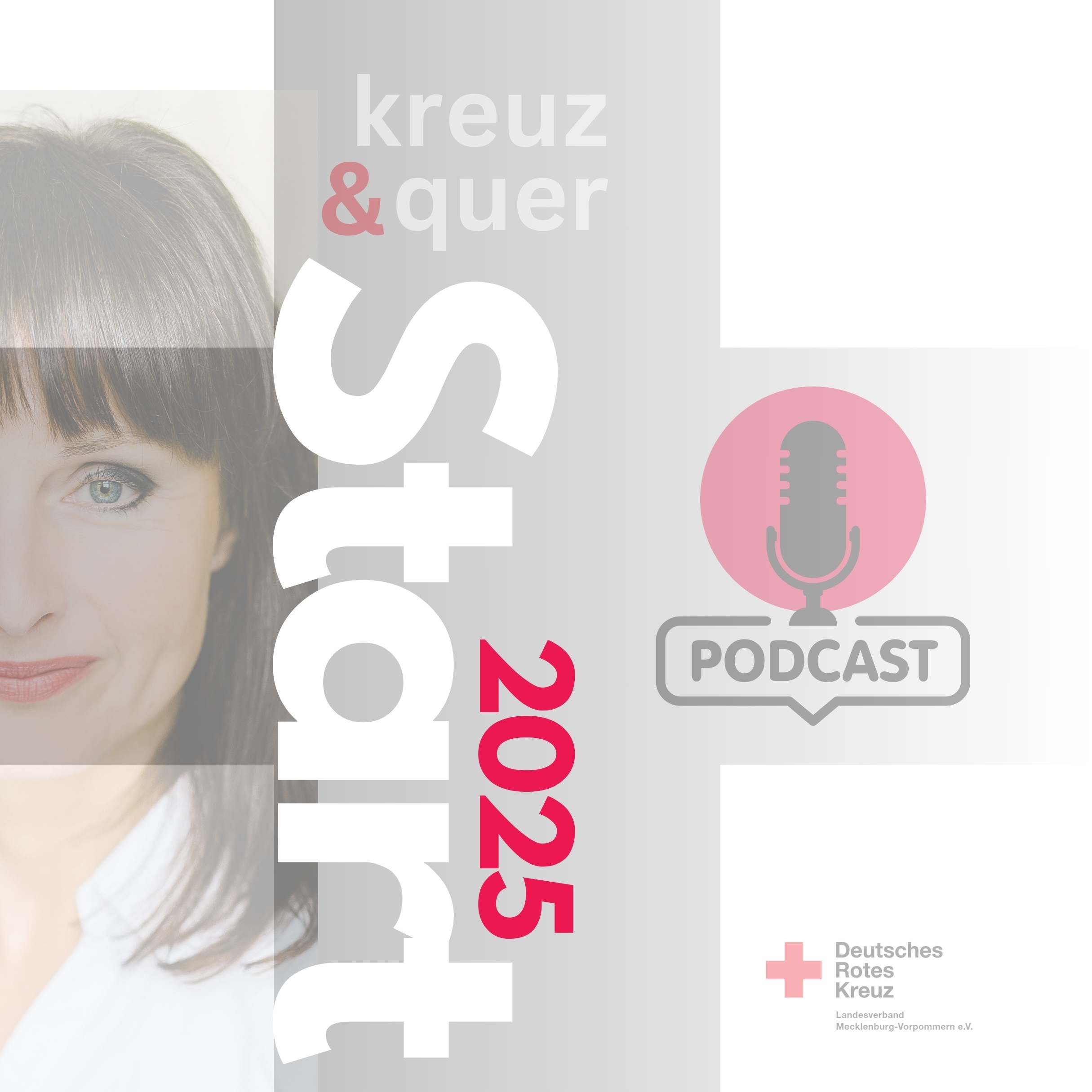 Podcast-Grafik: "Kreuz & Quer". Text: "Start 2025". Rotes Kreuz-Logo unten rechts.