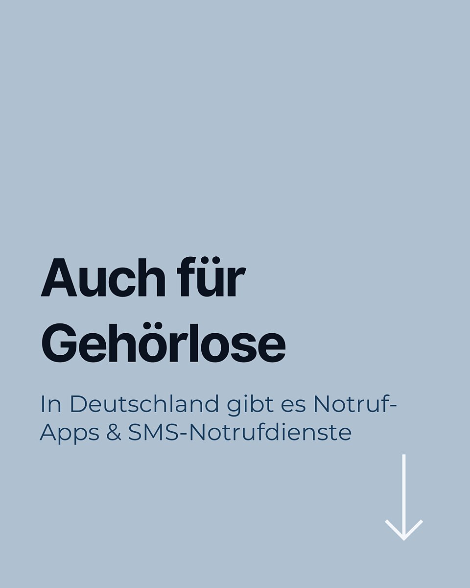 Text „Auch für Gehörlose: In Deutschland gibt es Notruf-Apps & SMS-Notrufdienste“ mit Pfeil nach unten auf grauem Hintergr...