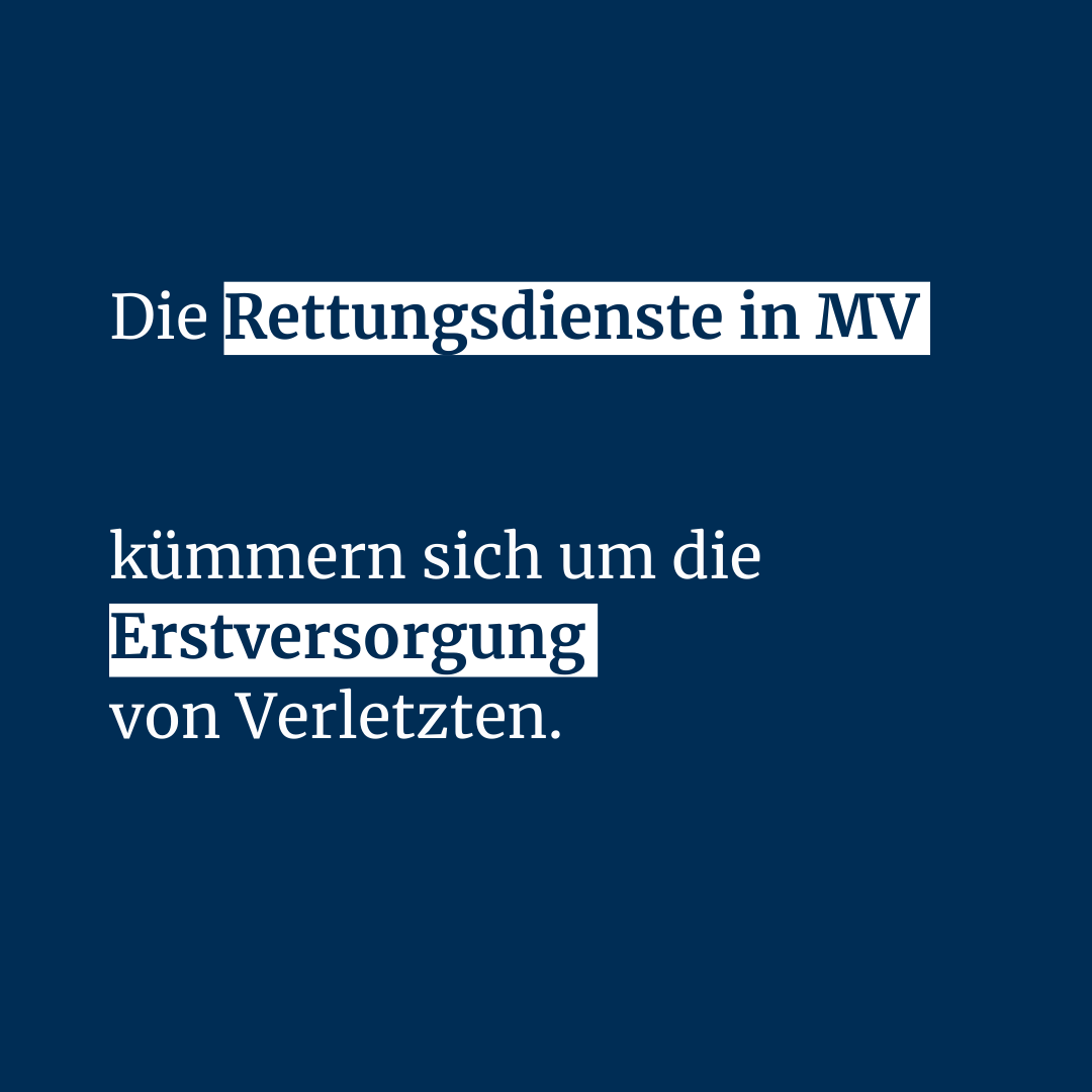 Weißer Text auf blauem Hintergrund: "Die Rettungsdienste in MV kümmern sich um die Erstversorgung von Verletzten.