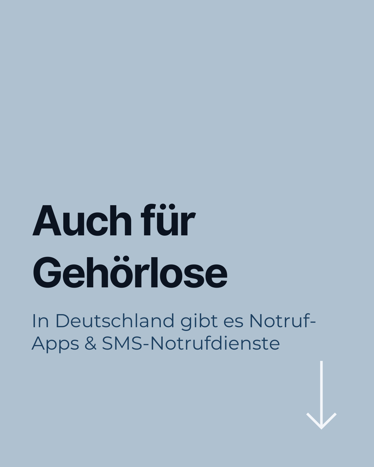 Text „Auch für Gehörlose: In Deutschland gibt es Notruf-Apps & SMS-Notrufdienste“ mit Pfeil nach unten auf grauem Hintergr...
